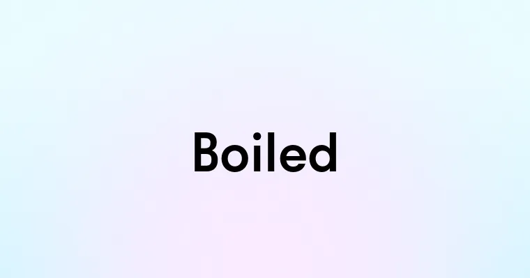 Boiled