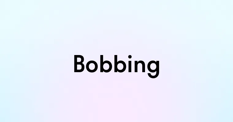 Bobbing