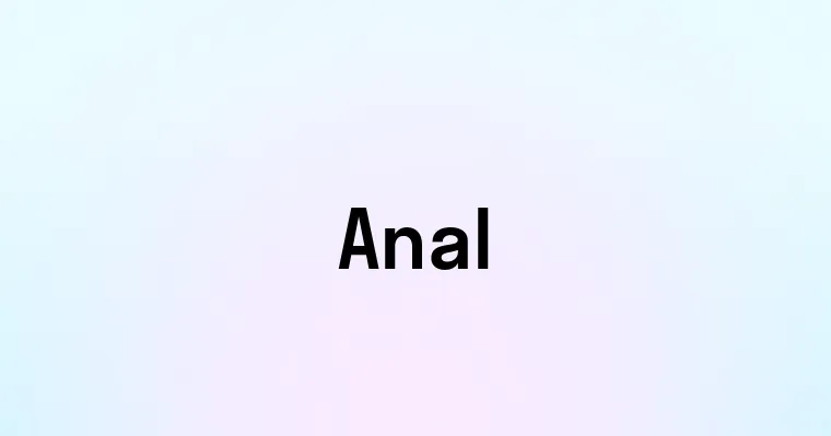 Anal