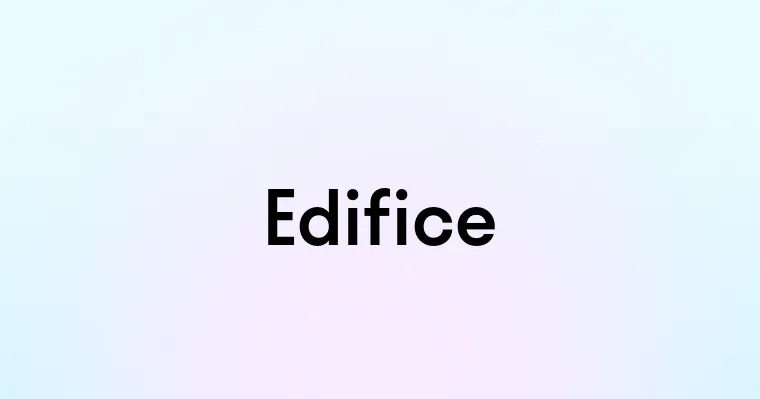 Edifice