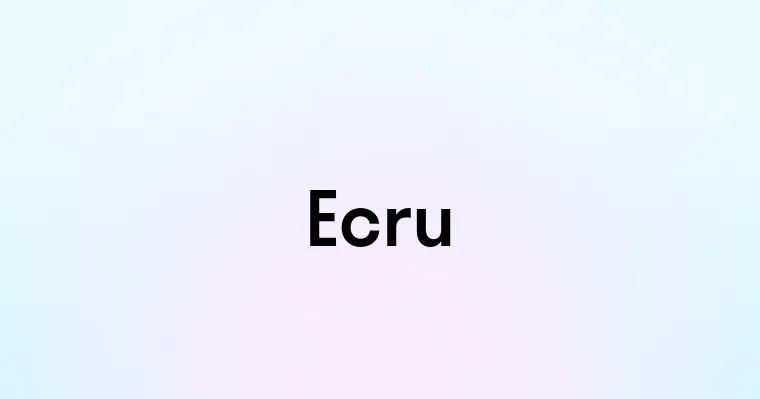 Ecru