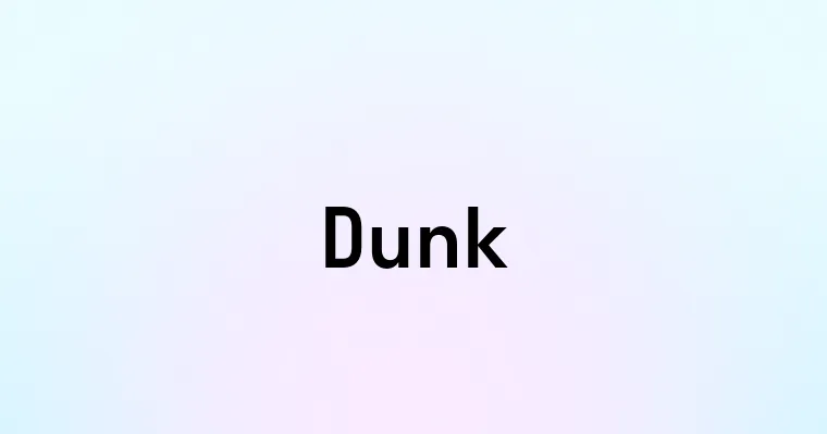 Dunk