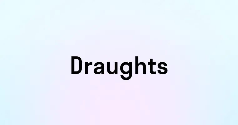 Draughts