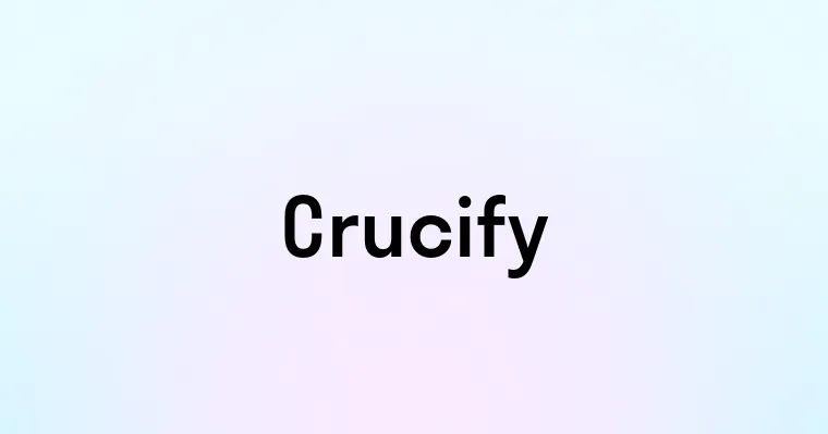 Crucify