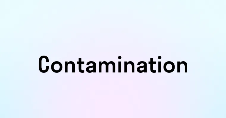 Contamination