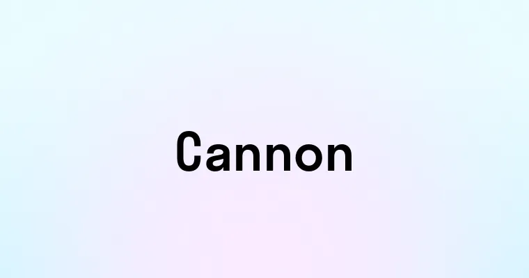 Cannon