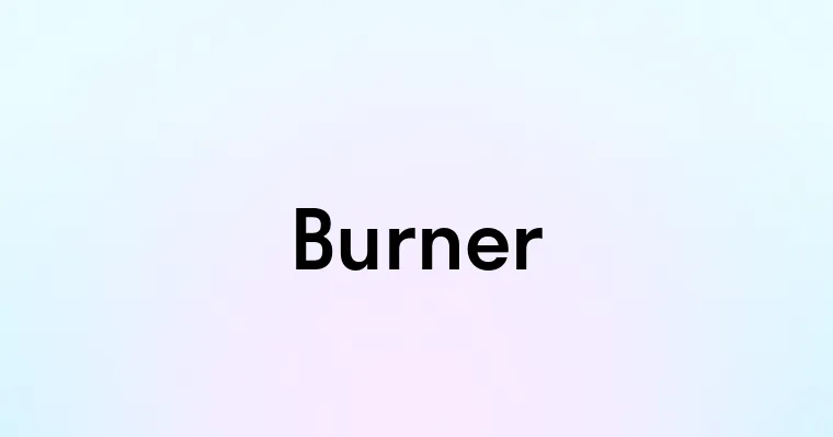 Burner