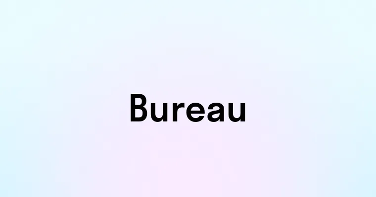 Bureau