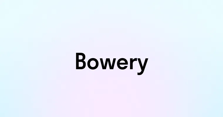 Bowery