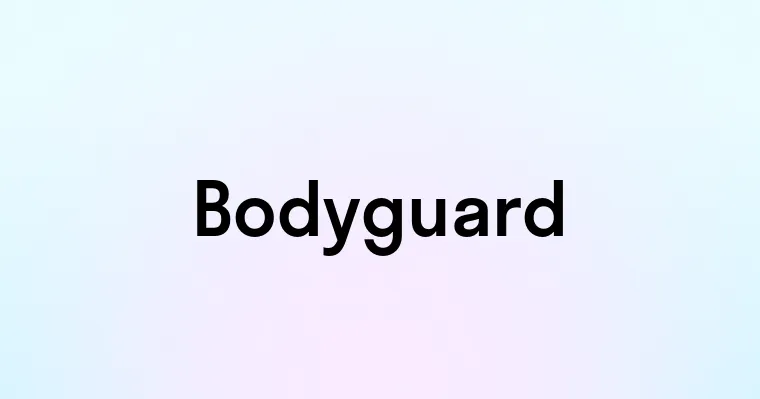 Bodyguard