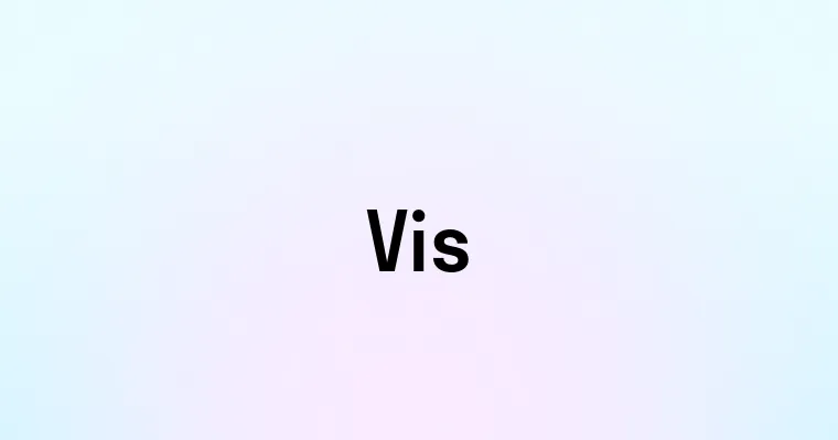 Vis