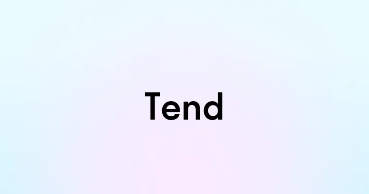 Tend