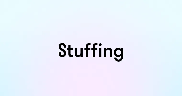 Stuffing