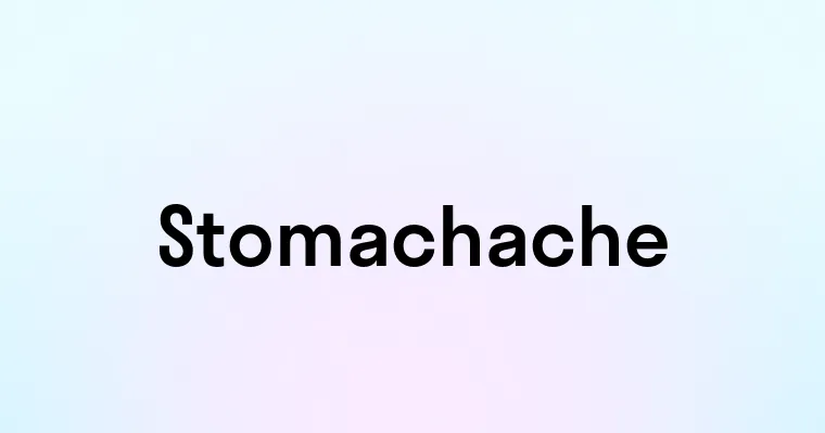 Stomachache