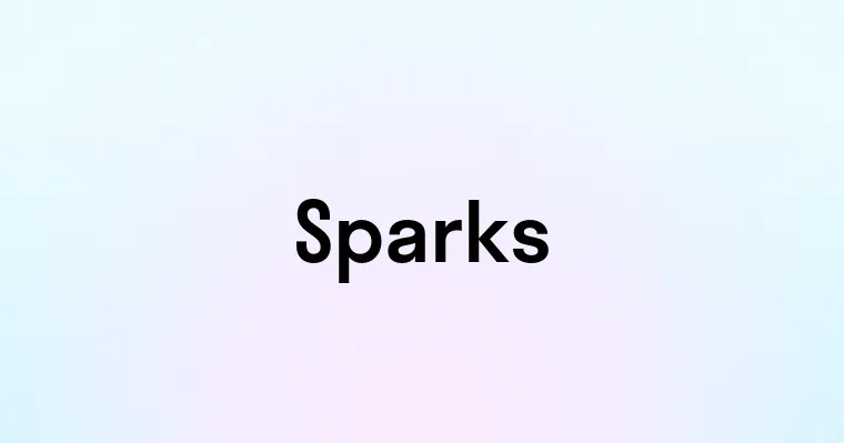 Sparks