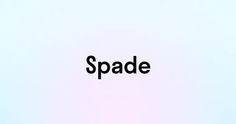 Spade