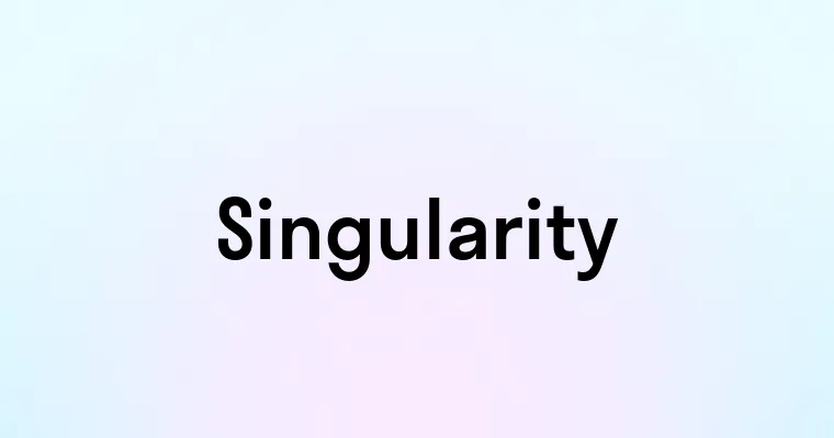 Singularity