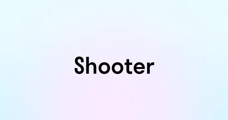 Shooter