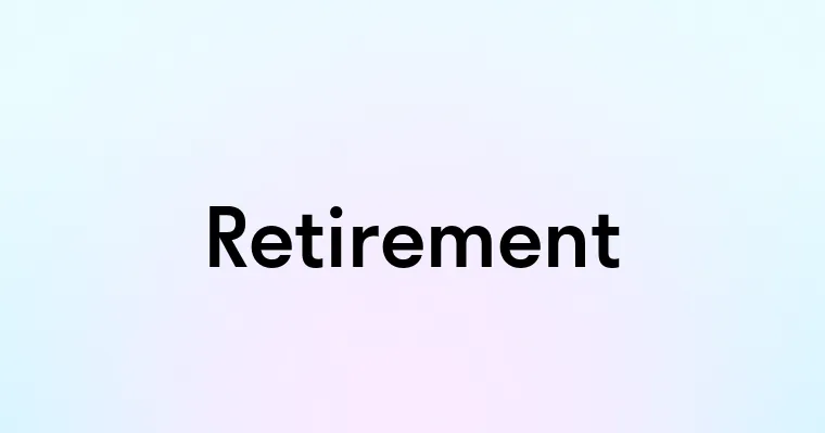 Retirement