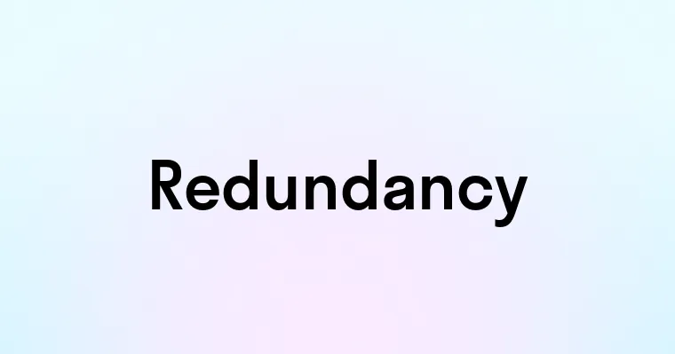 Redundancy