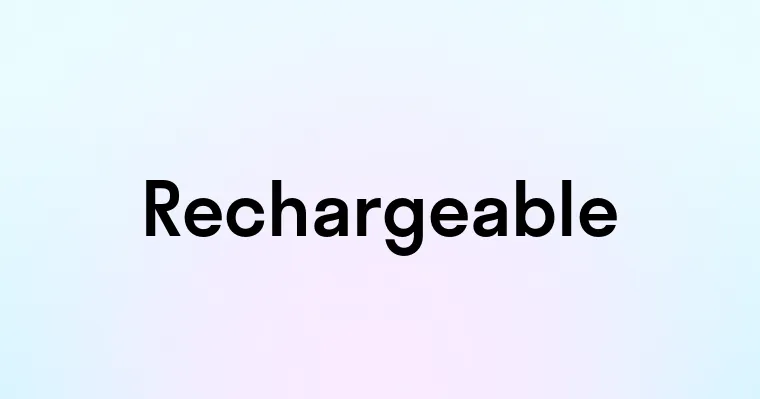 Rechargeable