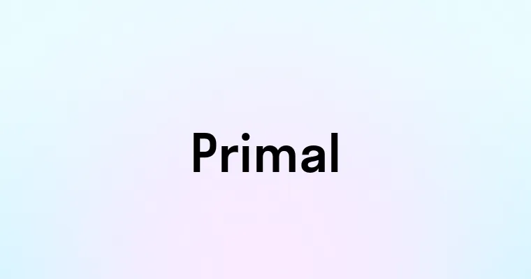 Primal