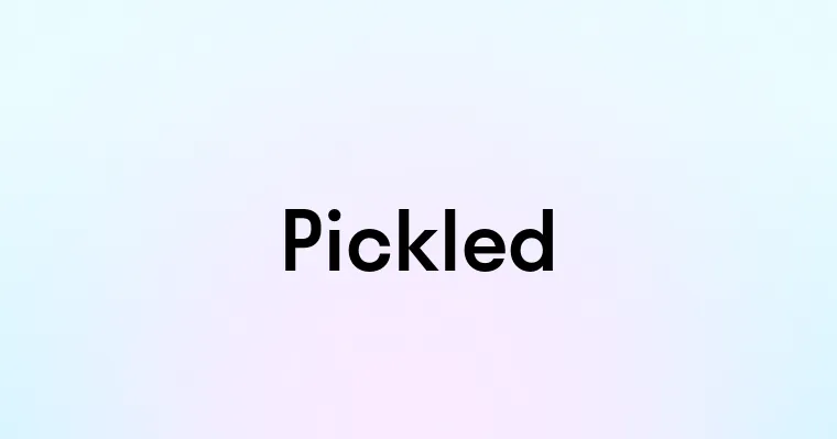 Pickled