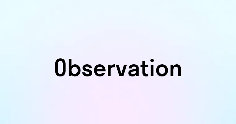 Observation