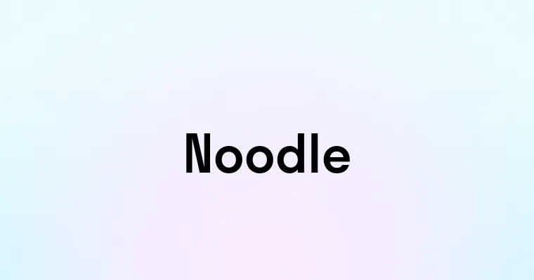 Noodle