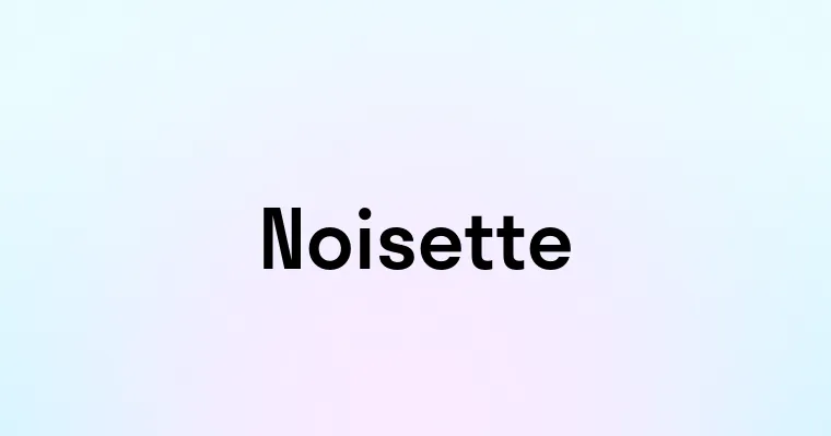 Noisette