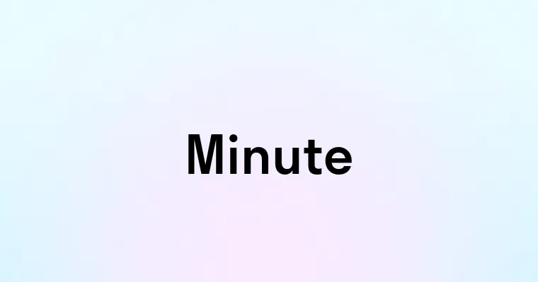 Minute