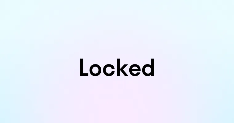 Locked