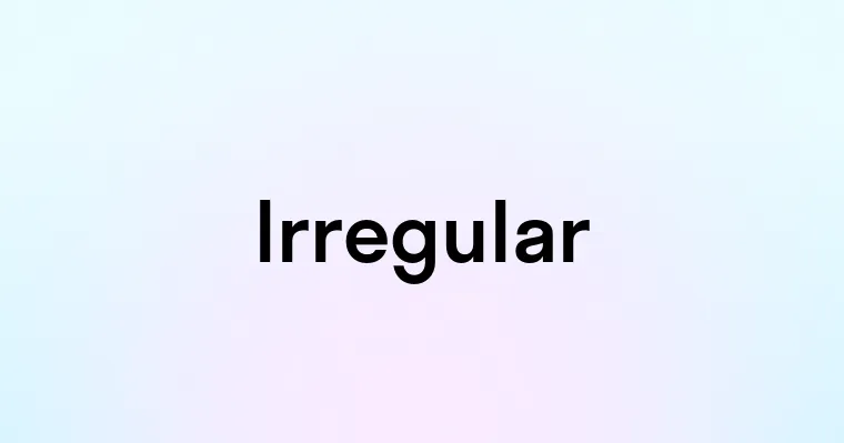 Irregular