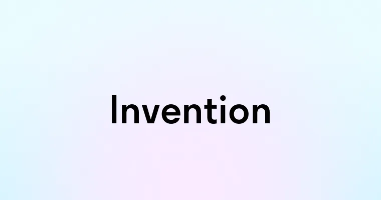 Invention