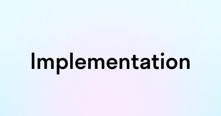 Implementation