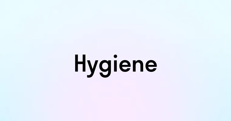 Hygiene