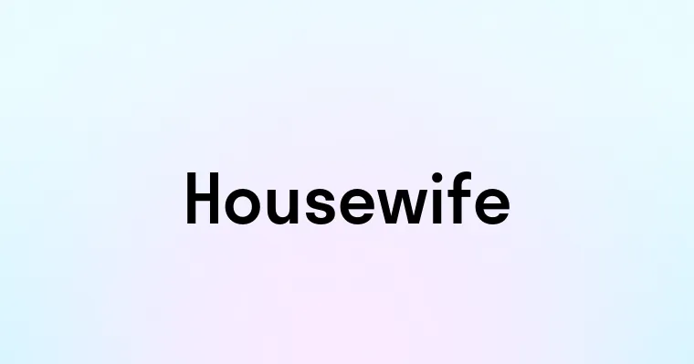 Housewife