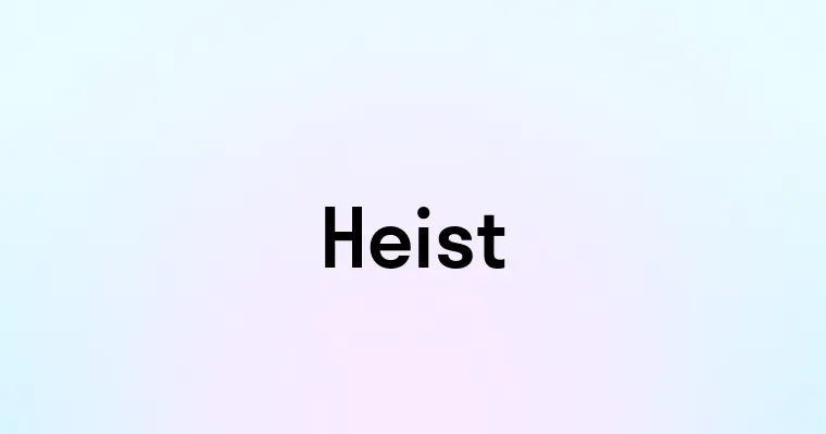 Heist