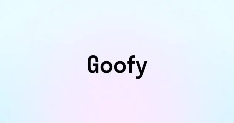 Goofy