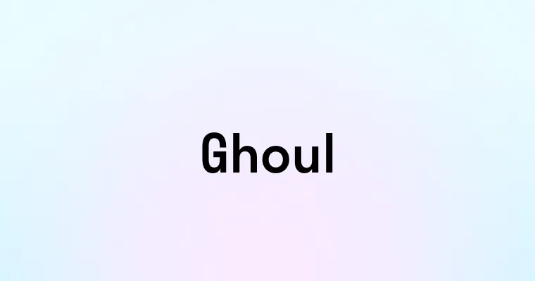 Ghoul