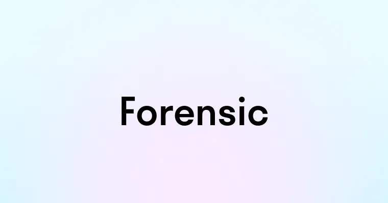 Forensic