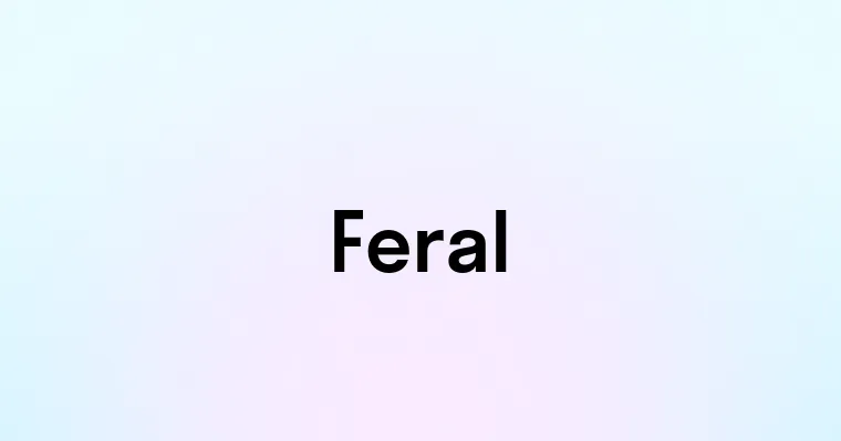 Feral