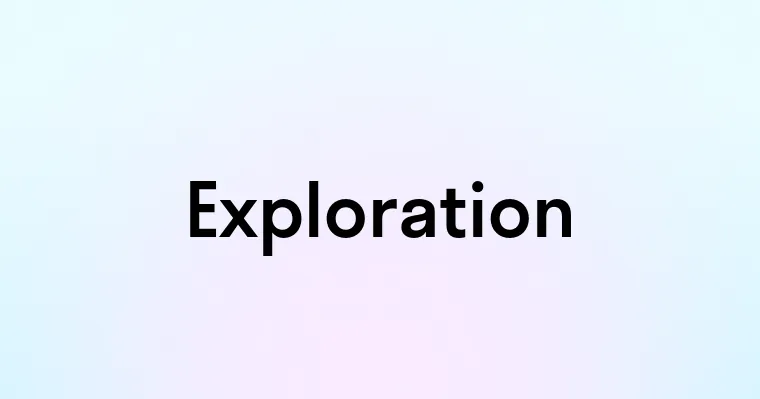 Exploration