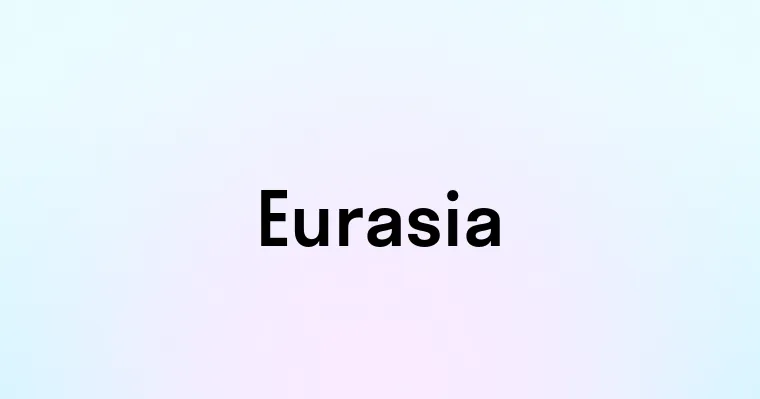 Eurasia