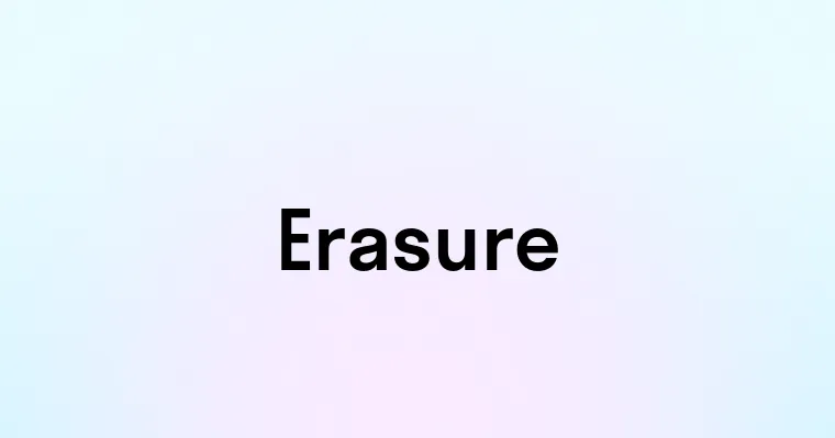 Erasure