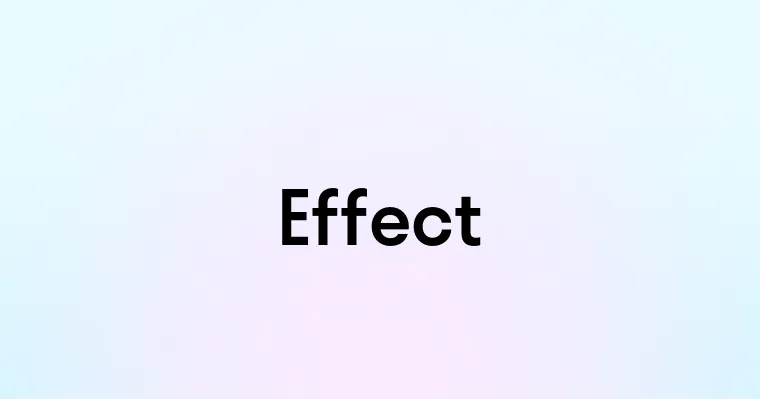 Effect