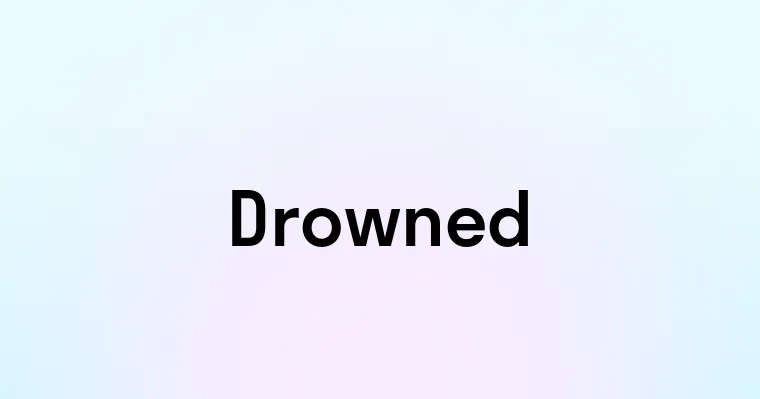 Drowned