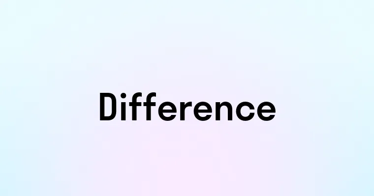 Difference