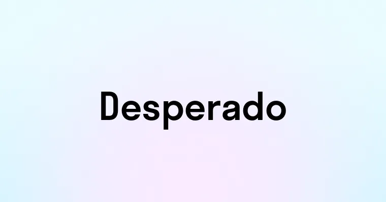 Desperado