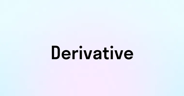 Derivative